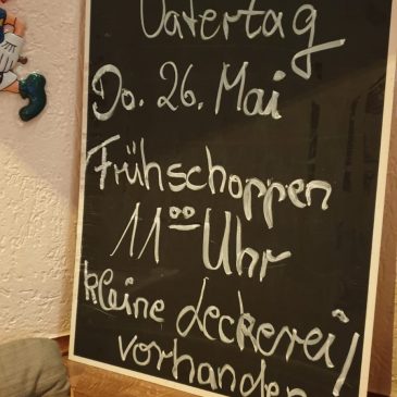 Vatertag, Donnerstag den 26. ab 11h