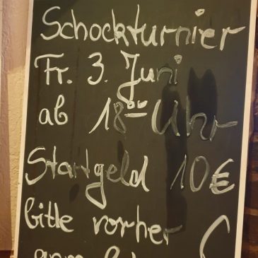 Schockturnier, Freitag, 3.6. um 18h